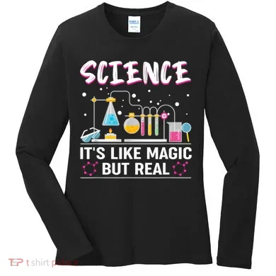 Science Its Like Magic But Real Women's Long Sleeve Shirt