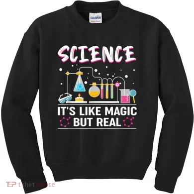 Science Its Like Magic But Real Kids Sweatshirt