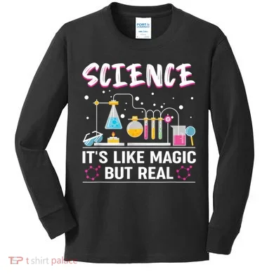 Science Its Like Magic But Real Kids Long Sleeve Shirt