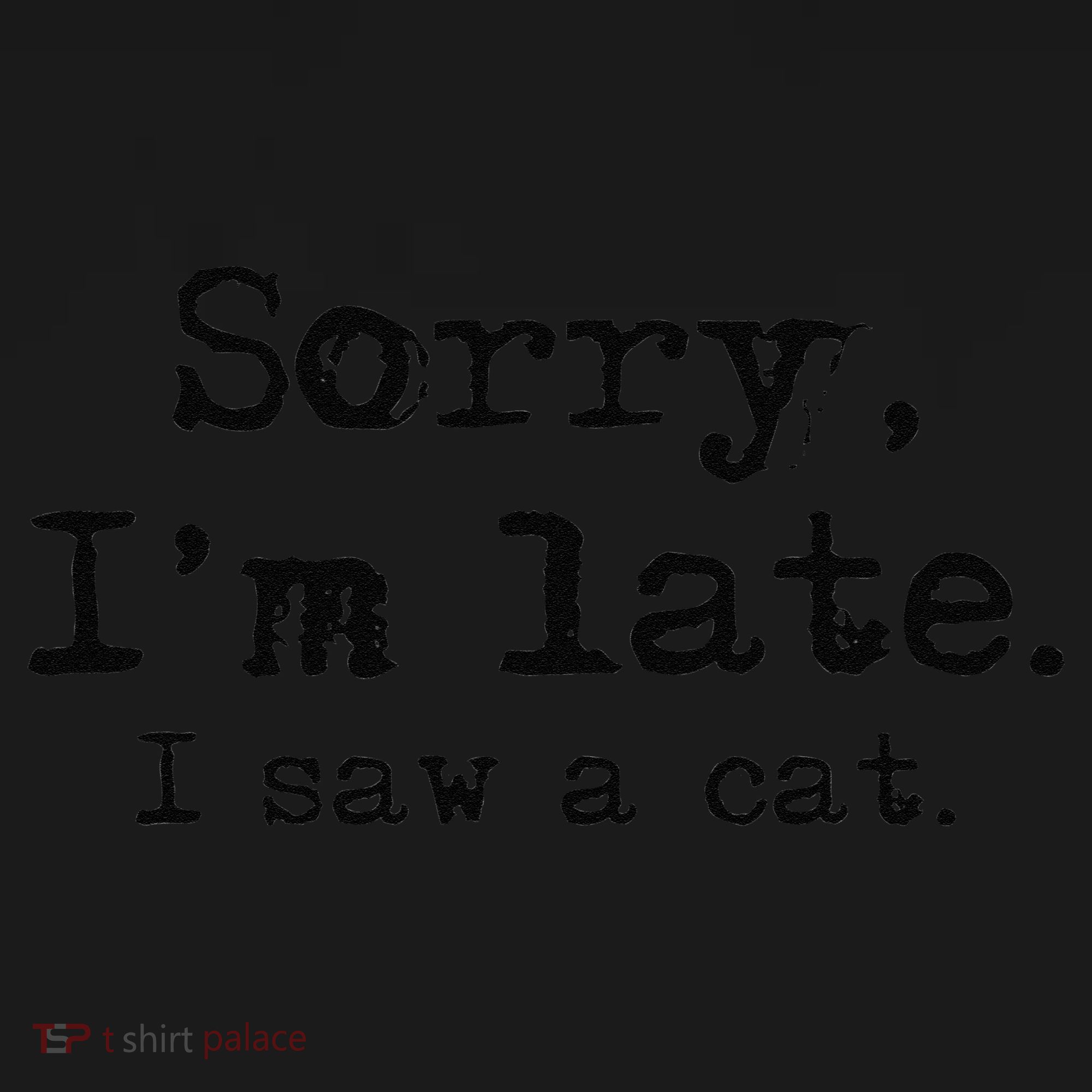 Sorry Im Late I Saw A Cat Funny Saying Women's Tank Top