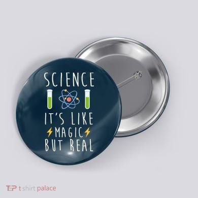 Science It's Like Magic But Real Button