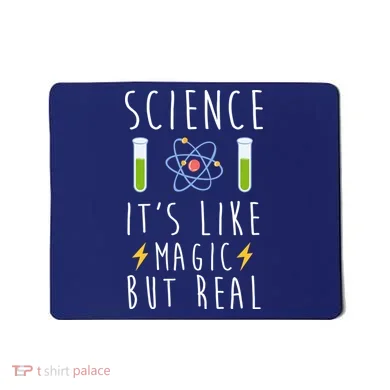Science It's Like Magic But Real Mousepad