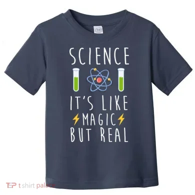 Science It's Like Magic But Real Toddler T-Shirt
