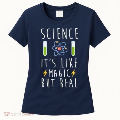Science It's Like Magic But Real Women's T-Shirt