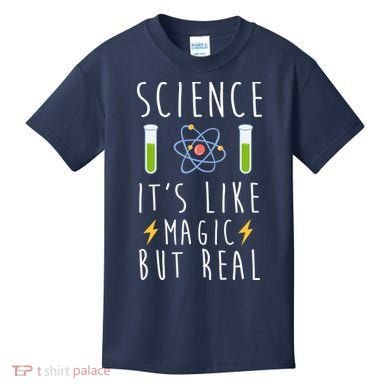 Science It's Like Magic But Real Kids T-Shirt