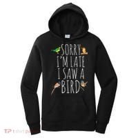 Sorry IM Late I Saw A Bird Cute Bird Lover Birding Women's Hoodie thumb 0