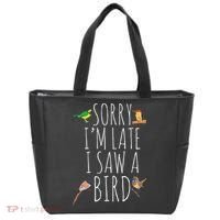 Sorry IM Late I Saw A Bird Cute Bird Lover Birding Tote Bag thumb 0