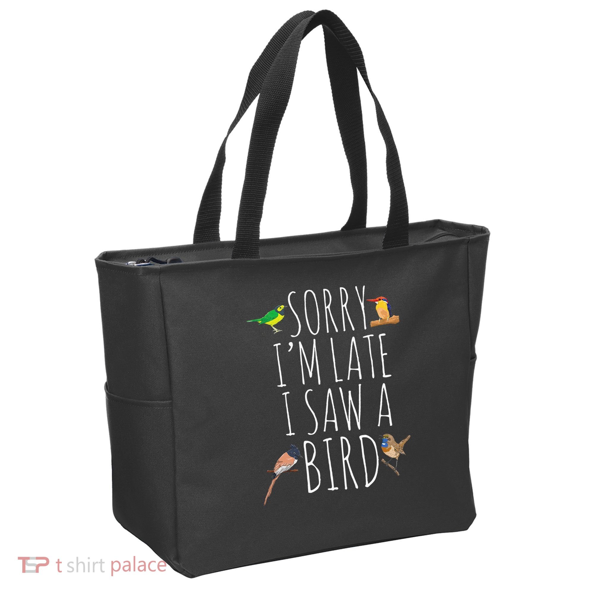 Sorry IM Late I Saw A Bird Cute Bird Lover Birding Tote Bag