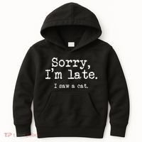 Sorry I'm Late I Saw A Cat Funny Cat Lover Kids Hoodie thumb 0