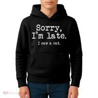 Sorry I'm Late I Saw A Cat Funny Cat Lover Kids Hoodie thumb 4