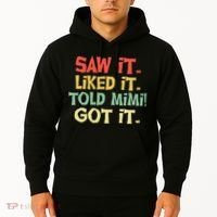 Saw It Liked It Told Mimi Got It Cute Mother Hoodie thumb 2