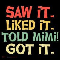 Saw It Liked It Told Mimi Got It Cute Mother Coaster thumb 2