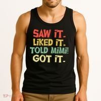 Saw It Liked It Told Mimi Got It Cute Mother Tank Top thumb 3