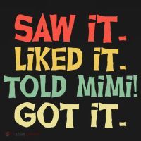 Saw It Liked It Told Mimi Got It Cute Mother Tote Bag thumb 4
