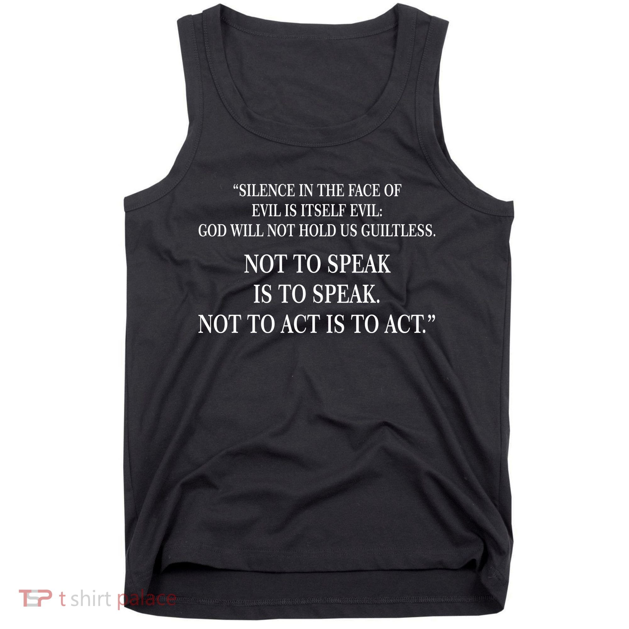 Silence In The Face Of Evil Quote Tank Top
