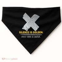 Silence Is Golden Duct Tape Is Silver USA-Made Doggie Bandana thumb 0