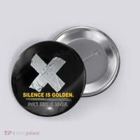 Silence Is Golden Duct Tape Is Silver Button thumb 0