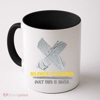 Silence Is Golden Duct Tape Is Silver Coffee Mug thumb 0