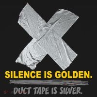 Silence Is Golden Duct Tape Is Silver Mousepad thumb 1