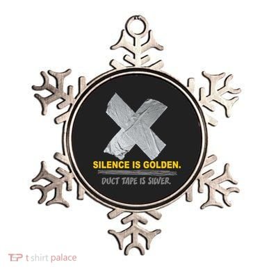 Silence Is Golden Duct Tape Is Silver Ornament