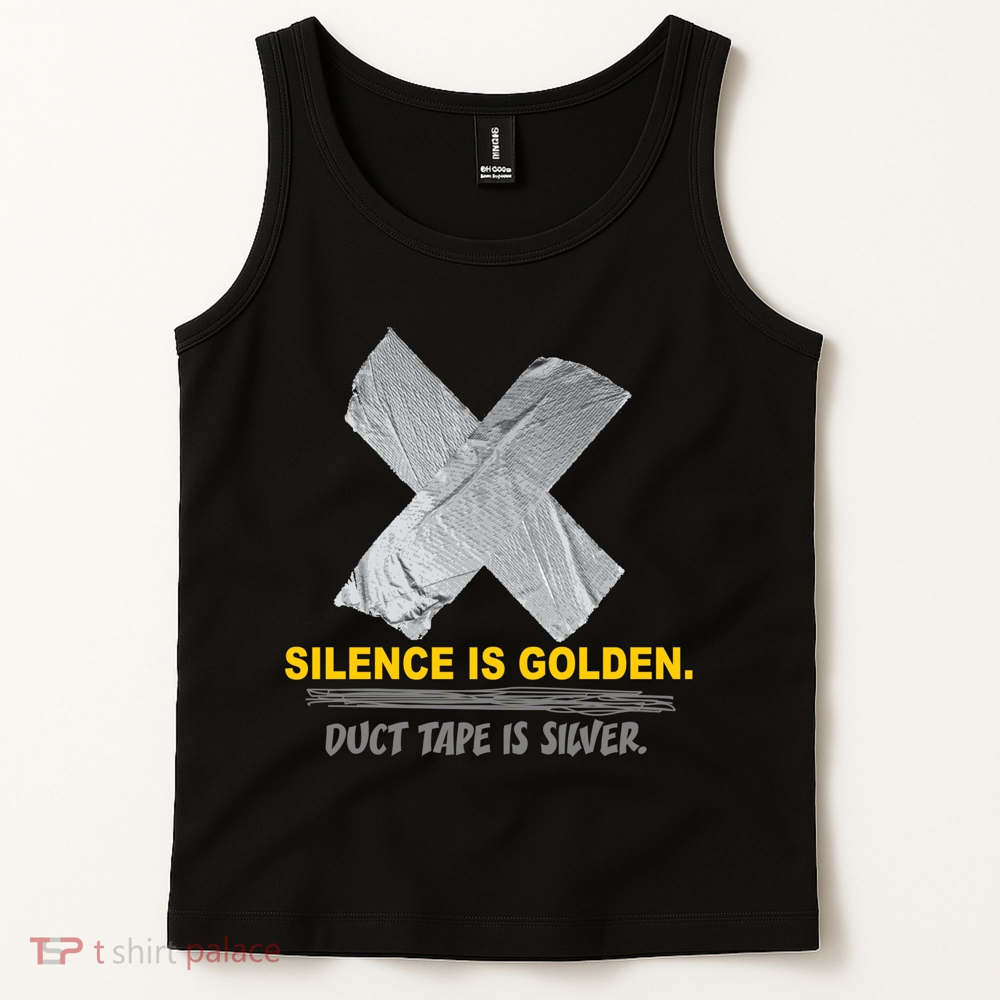 Silence Is Golden Duct Tape Is Silver Tank Top