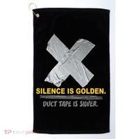 Silence Is Golden Duct Tape Is Silver Golf Towel thumb 0