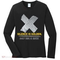 Silence Is Golden Duct Tape Is Silver Women's Long Sleeve Shirt thumb 0