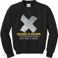 Silence Is Golden Duct Tape Is Silver Kids Sweatshirt thumb 0