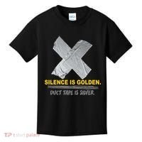 Silence Is Golden Duct Tape Is Silver Kids T-Shirt thumb 0