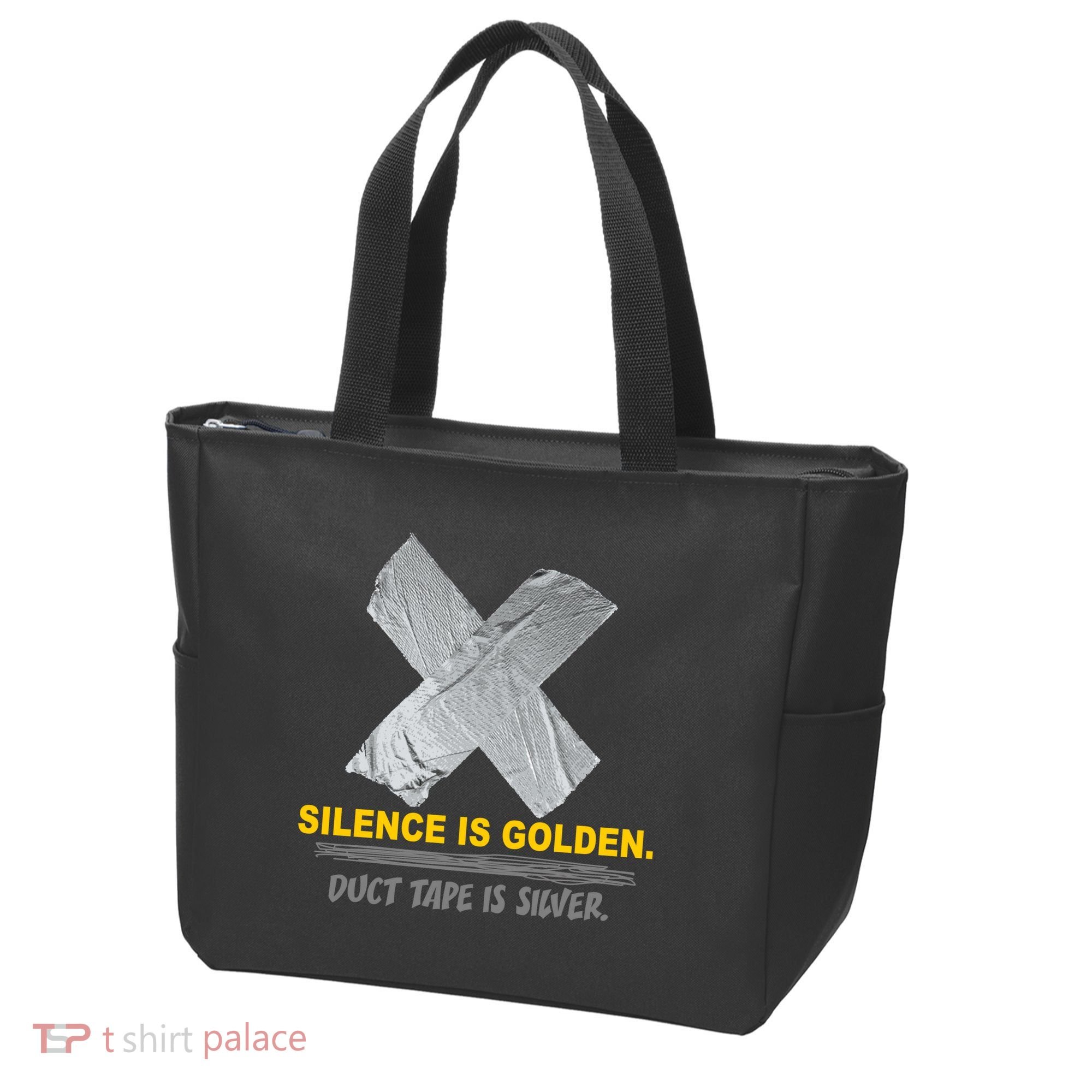 Silence Is Golden Duct Tape Is Silver Tote Bag