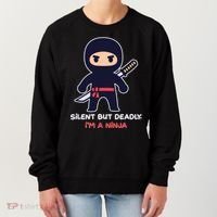 Silent But Deadly I'm A Ninja Women's Sweatshirt thumb 0