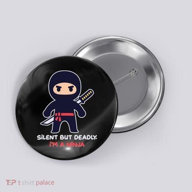 Silent But Deadly I'm A Ninja Button