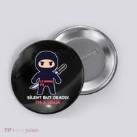 Silent But Deadly I'm A Ninja Button thumb 0