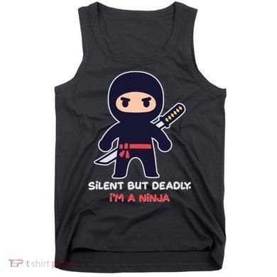 Silent But Deadly I'm A Ninja Tank Top