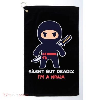 Silent But Deadly I'm A Ninja Golf Towel