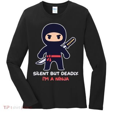 Silent But Deadly I'm A Ninja Women's Long Sleeve Shirt