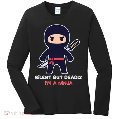 Silent But Deadly I'm A Ninja Women's Long Sleeve Shirt
