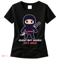 Silent But Deadly I'm A Ninja Women's T-Shirt thumb 0