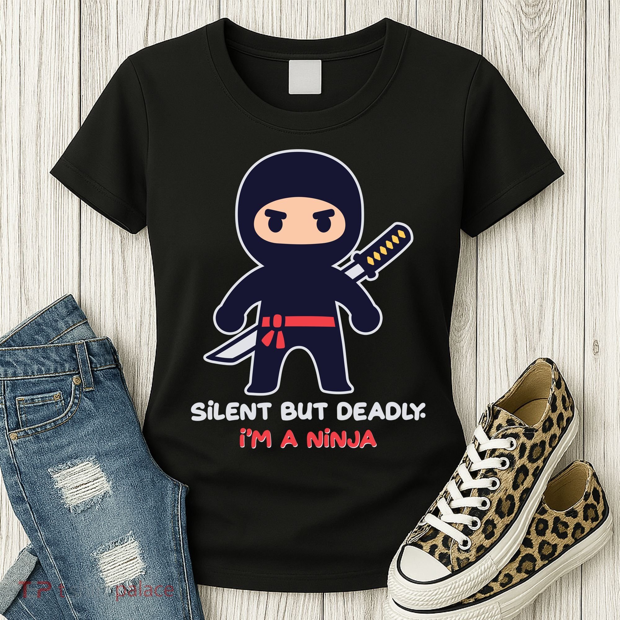 Silent But Deadly I'm A Ninja Women's T-Shirt