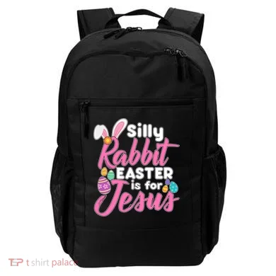 Silly Rabbit Easter Is For Jesus Backpack