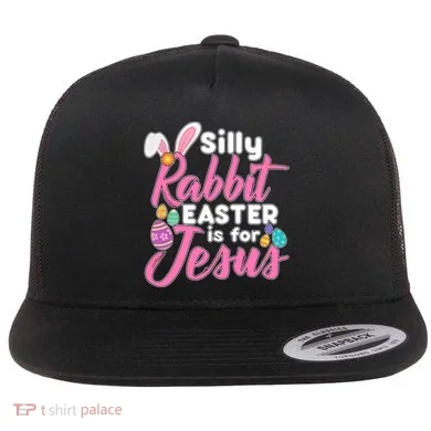 Silly Rabbit Easter Is For Jesus Flat Bill Trucker Hat