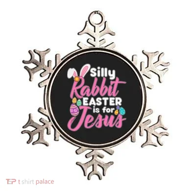 Silly Rabbit Easter Is For Jesus Ornament