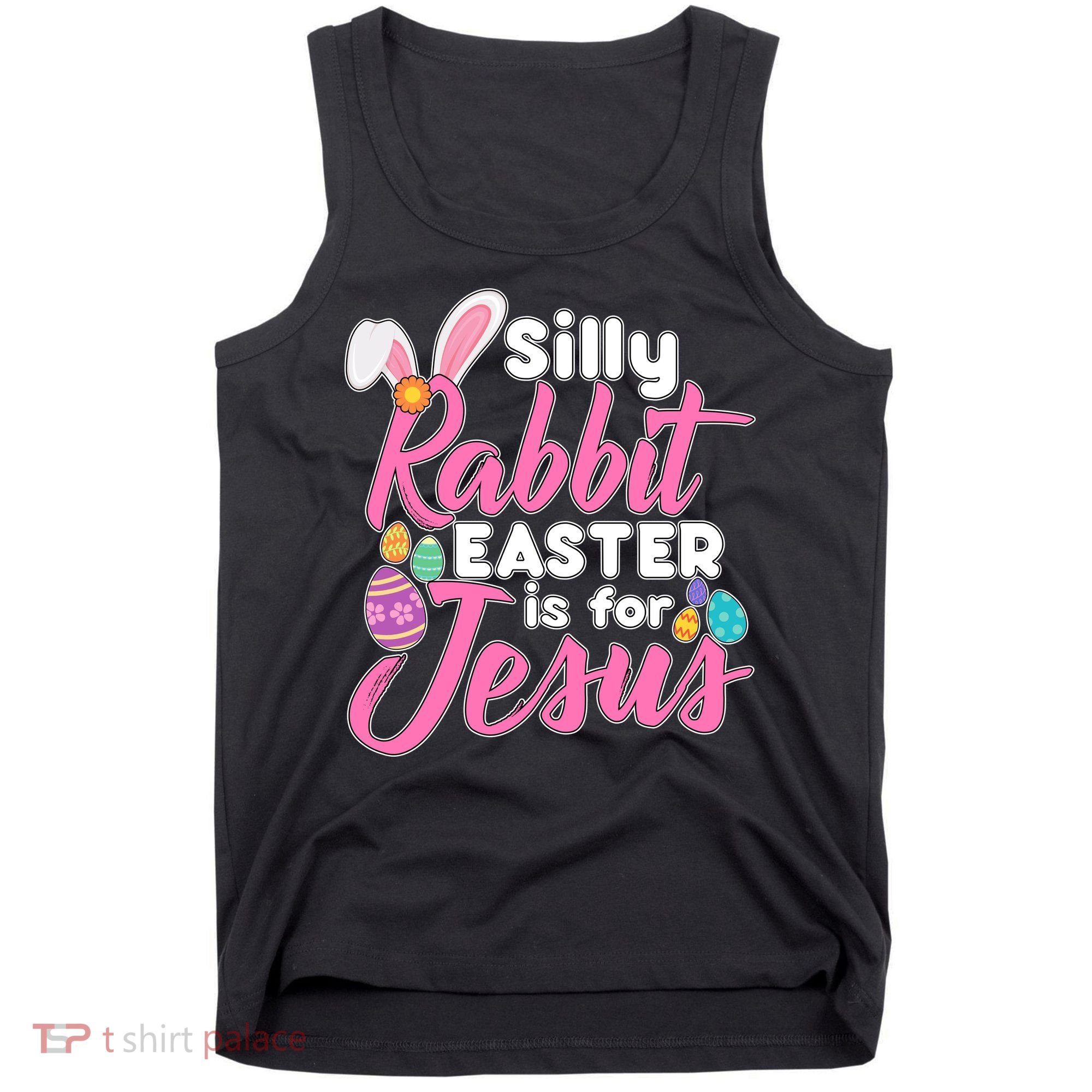 Silly Rabbit Easter Is For Jesus Tank Top