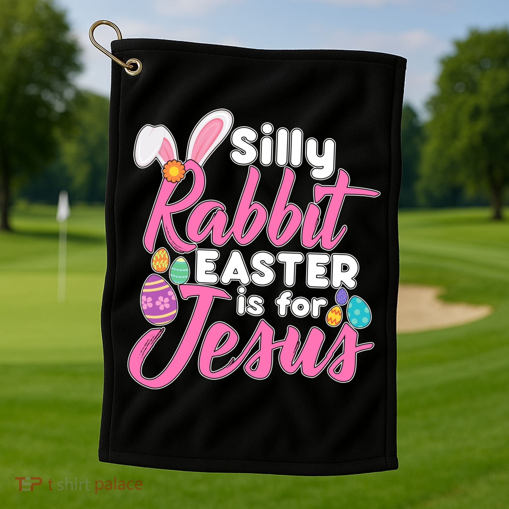 Silly Rabbit Easter Is For Jesus Golf Towel