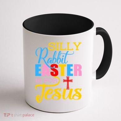 Silly Rabbit Easter is For Jesus Colorful Cross Coffee Mug back