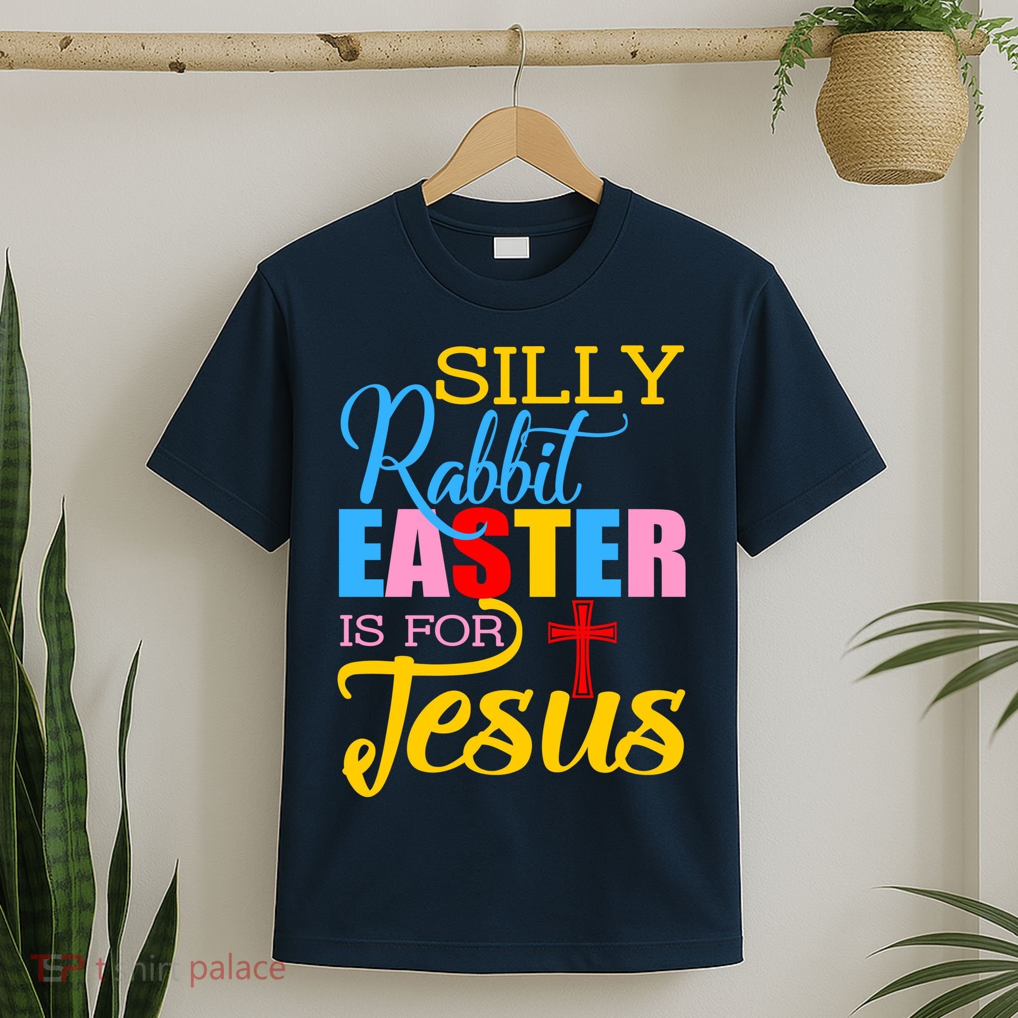 Silly Rabbit Easter is For Jesus Colorful Cross T-Shirt