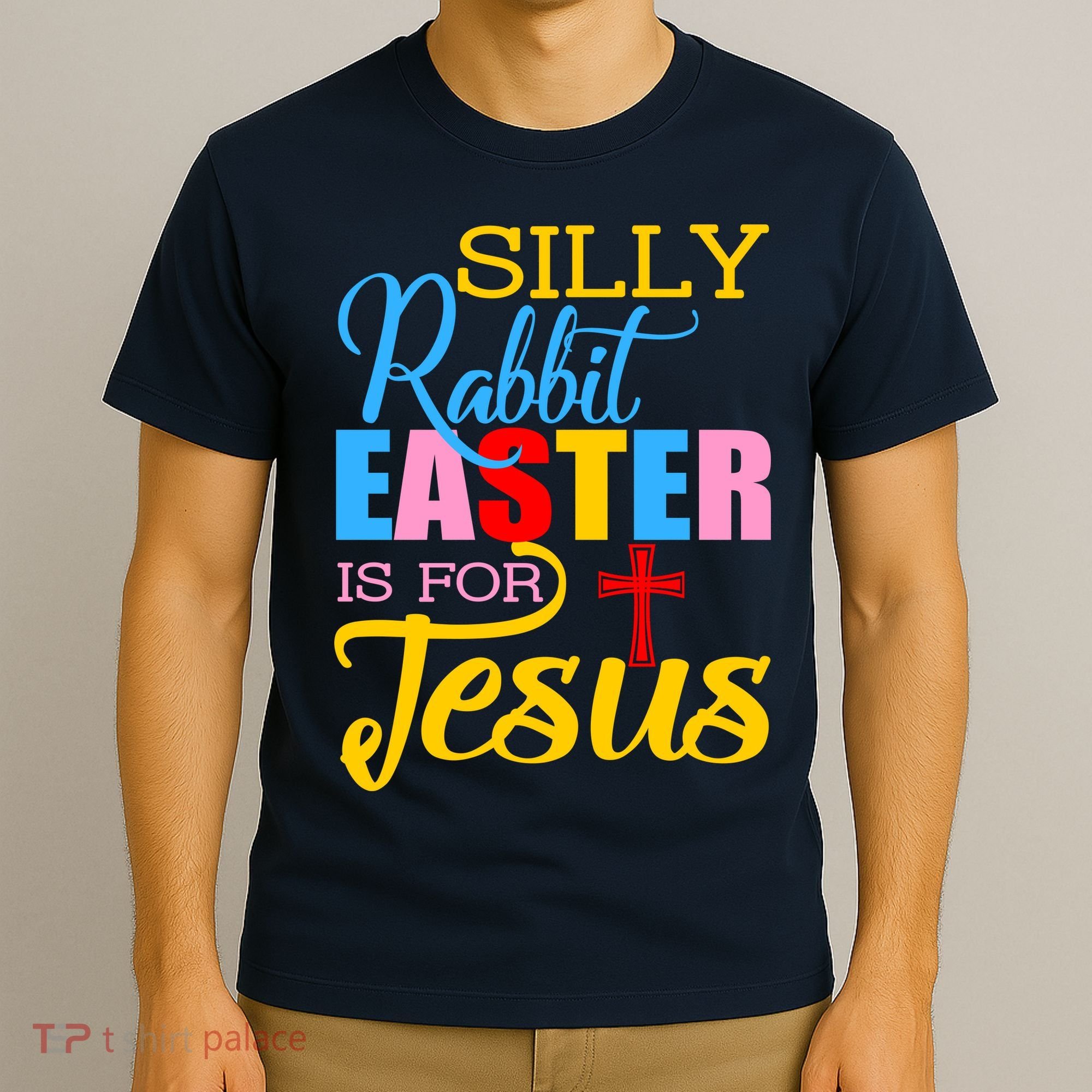 Silly Rabbit Easter is For Jesus Colorful Cross T-Shirt