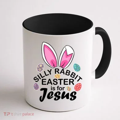 Silly Rabbit Easter is For Jesus Easter Eggs Bunny Ears Coffee Mug back