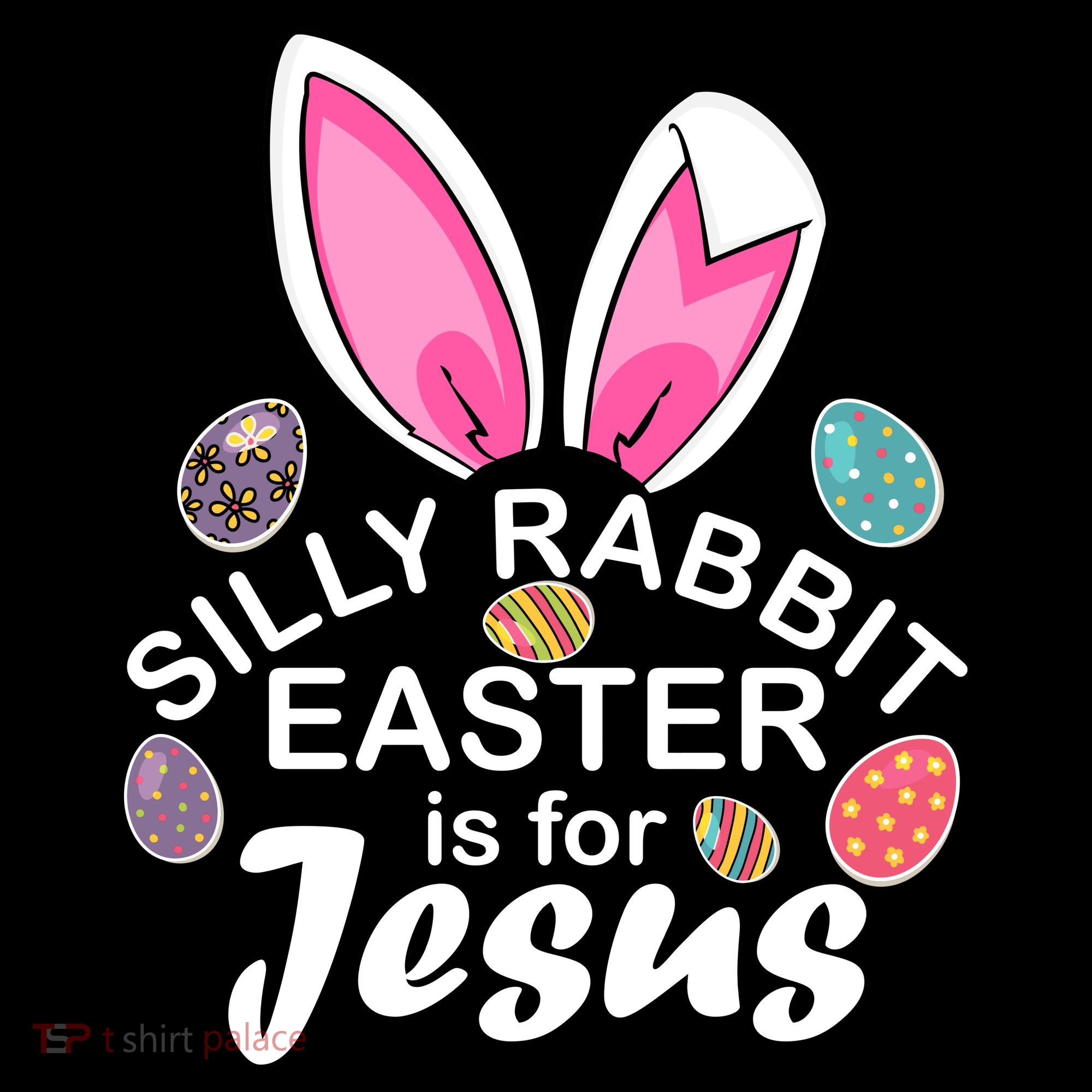 Silly Rabbit Easter is For Jesus Easter Eggs Bunny Ears Ornament