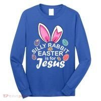 Silly Rabbit Easter is For Jesus Easter Eggs Bunny Ears Long Sleeve Shirt thumb 0